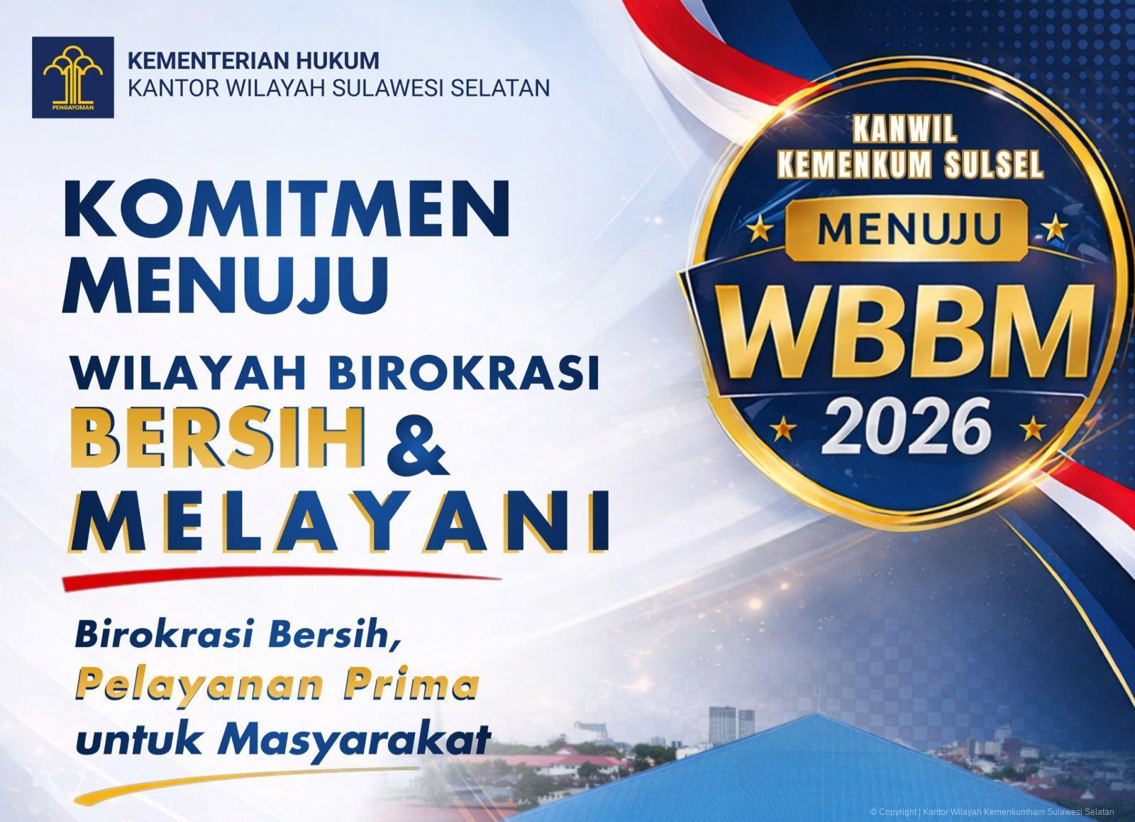 Kanwil Kemenkum Sulsel Tegaskan Komitmen Menuju Wilayah Birokrasi Bersih dan Melayani (WBBM) 2026